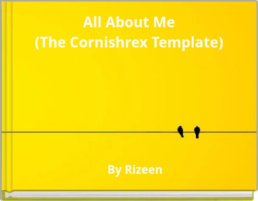 All About Me (The Cornishrex Template)
