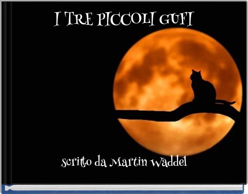 I TRE PICCOLI GUFI - Free stories online. Create books for kids