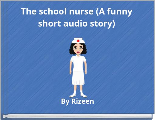 The school nurse (A funny short audio story)