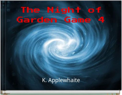 The Night of Garden Game 4