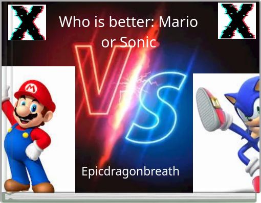 Who is better: Mario or Sonic