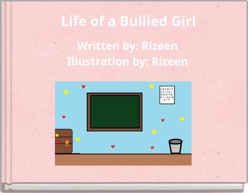 Life of a Bullied Girl