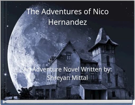 The Adventures of Nico Hernandez