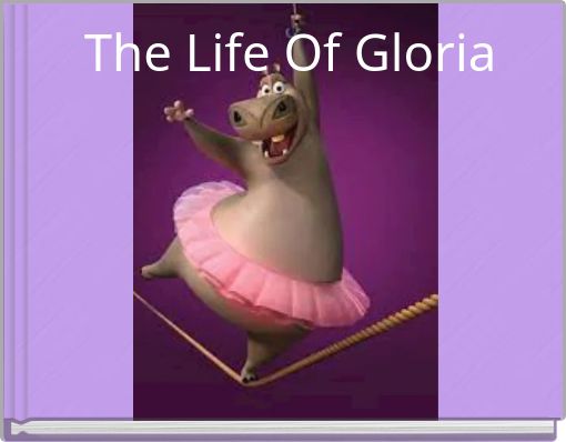 The Life Of Gloria