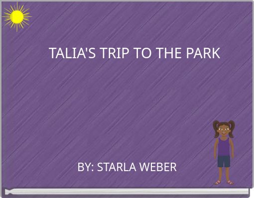 TALIA'S TRIP TO THE PARK