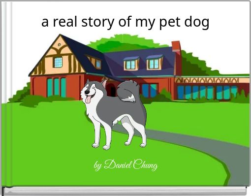 a real story of my pet dog