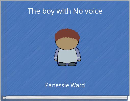The boy with No voice