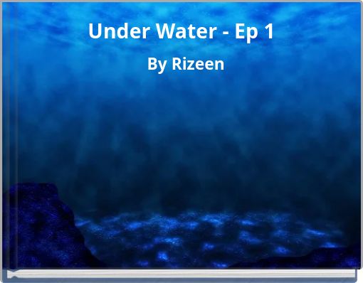 Under Water - Ep 1