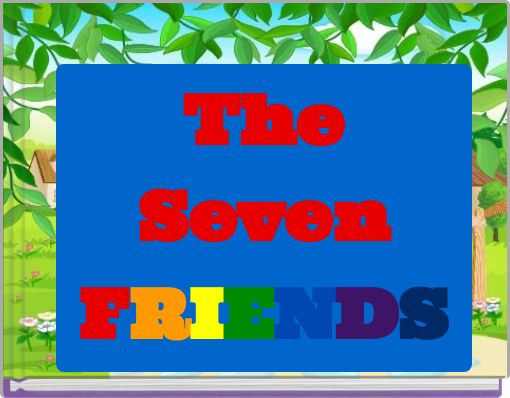 The Seven FRIENDS