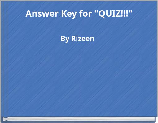 Answer Key for "QUIZ!!!"
