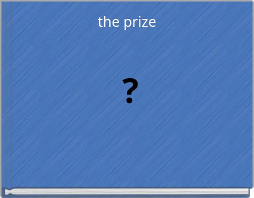 the prize