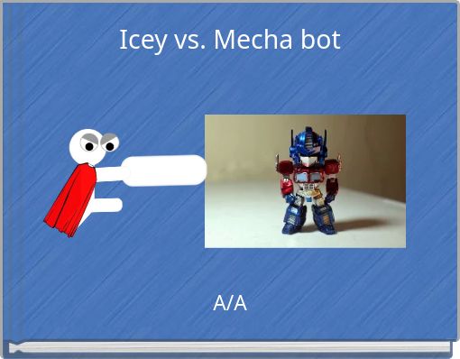 Icey vs. Mecha bot