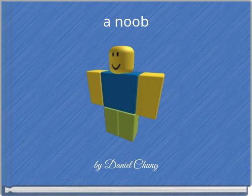 a noob