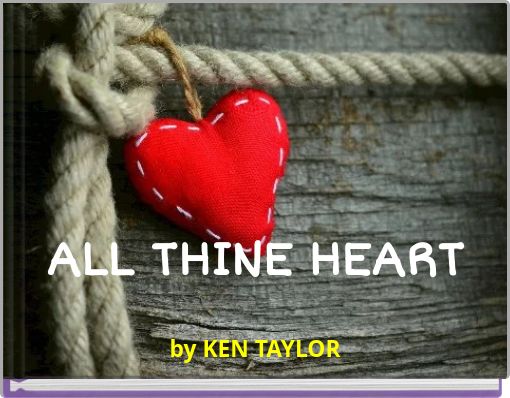 ALL THINE HEART