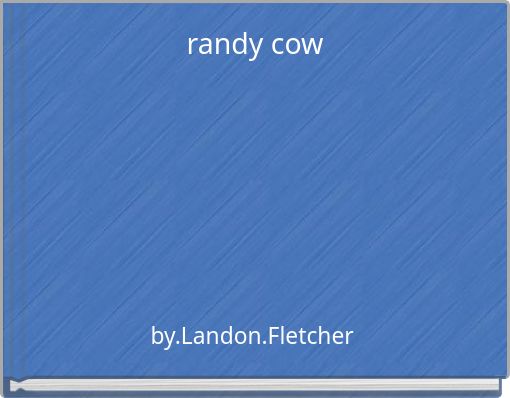 randy cow