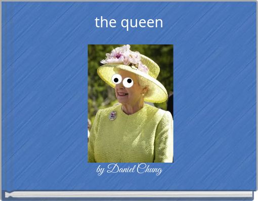 the queen