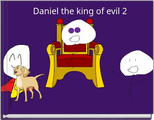 Daniel the king of evil 2