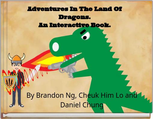 Adventures In The Land Of Dragons. An Interactive Book.
