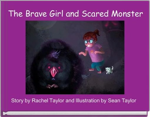 The Brave Girl and Scared Monster