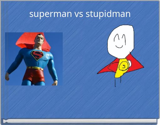 superman vs stupidman