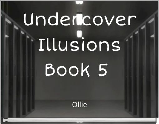 Undercover Illusions Book 5