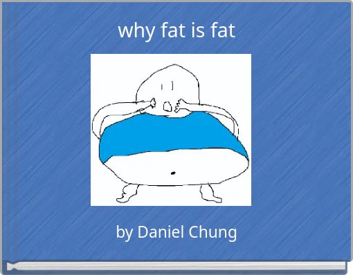 why fat is fat