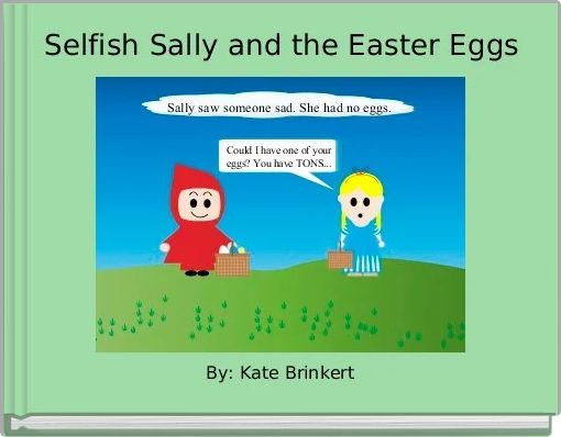 Selfish Sally and the Easter Eggs