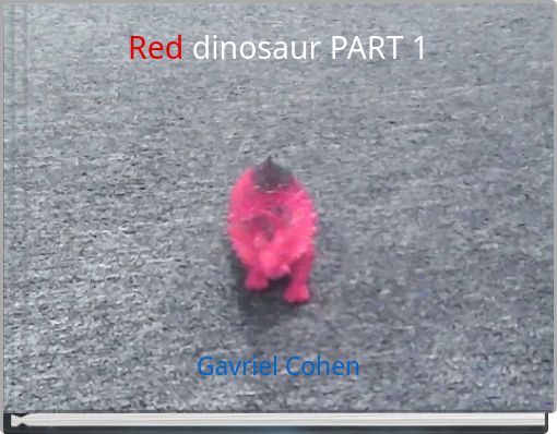 Red dinosaur PART 1