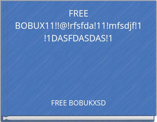 FREE BOBUX11!!@!rfsfda!11!mfsdjf!1!1DASFDASDAS!1