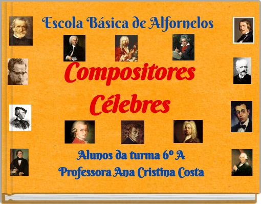 Escola Básica de Alfornelos Compositores Célebres