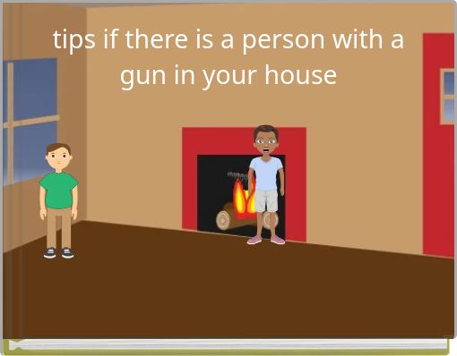 tips if there is a person with a gun in your house