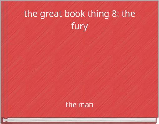 the great book thing 8: the fury