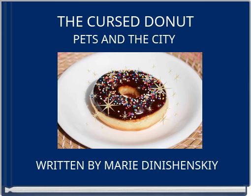 THE CURSED DONUT PETS AND THE CITY