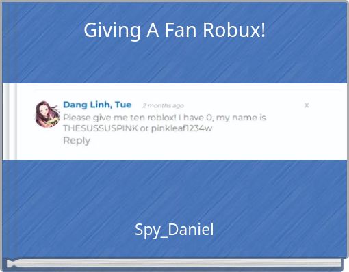 Giving A Fan Robux!