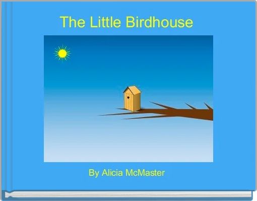 The Little Birdhouse 