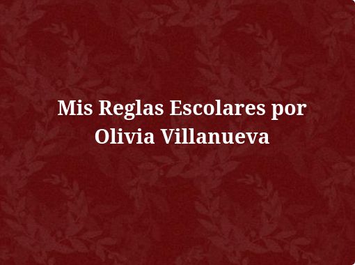 Mis Reglas Escolares por Olivia Villanueva - Free stories online. Create  books for kids