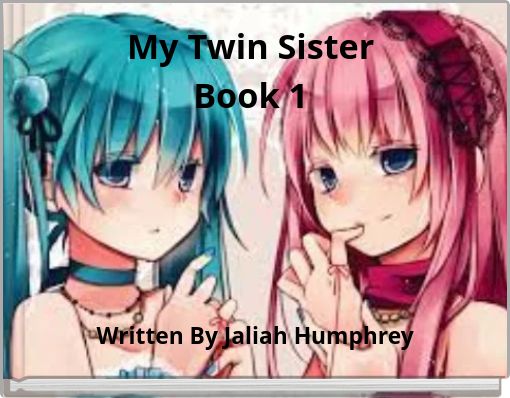 My Twin Sister Book 1