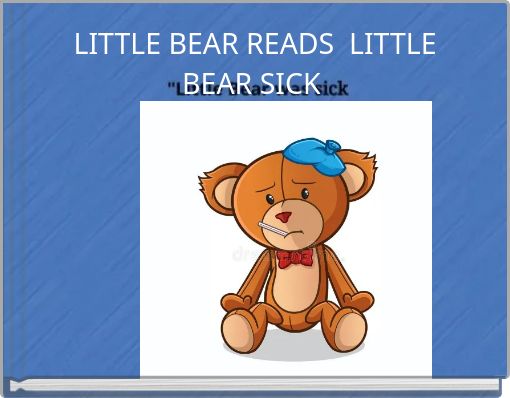 LITTLE BEAR READS LITTLE BEAR SICK