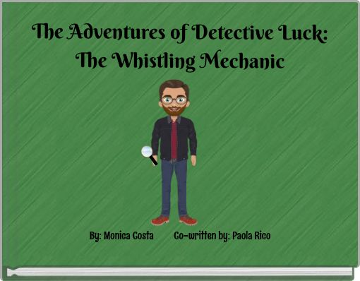 The Adventures of Detective Luck: The Whistling Mechanic