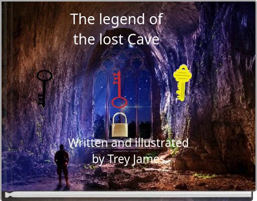 The legend of the lost Cave