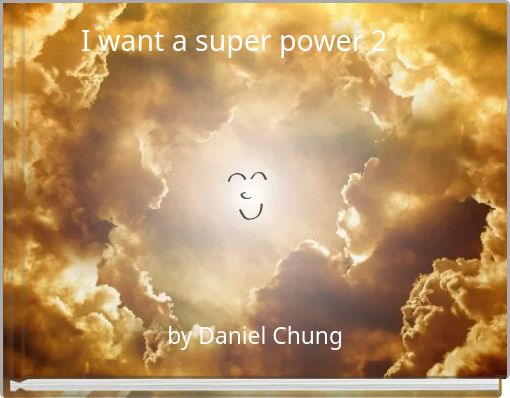 I want a super power 2