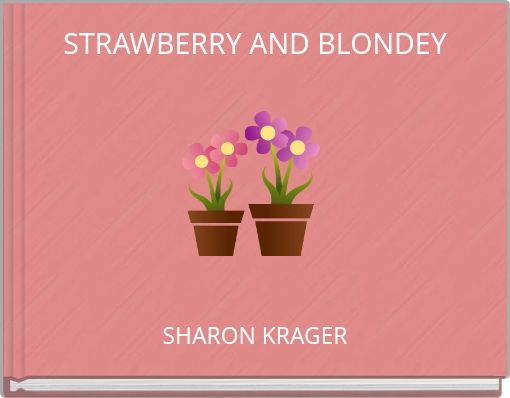 STRAWBERRY AND BLONDEY