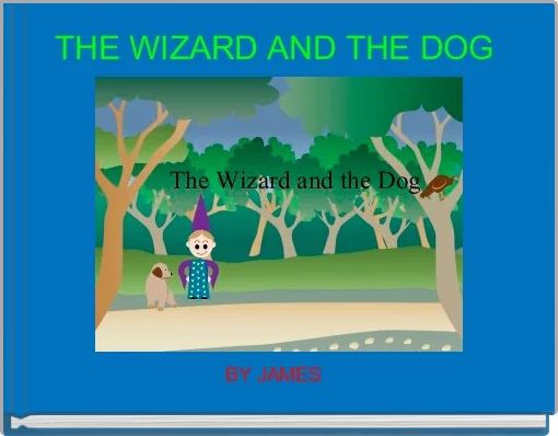 THE WIZARD AND THE DOG 