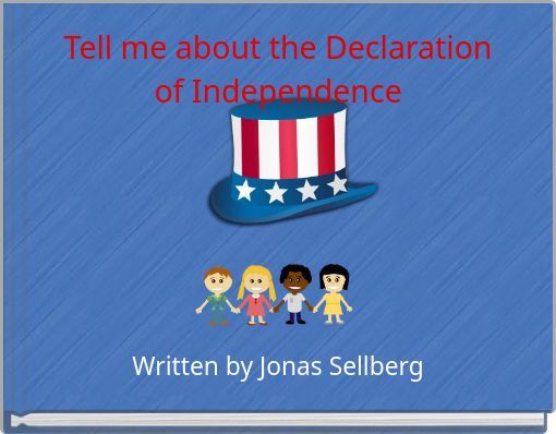 Tell me about the Declaration of Independence