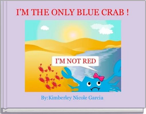 I'M THE ONLY BLUE CRAB !