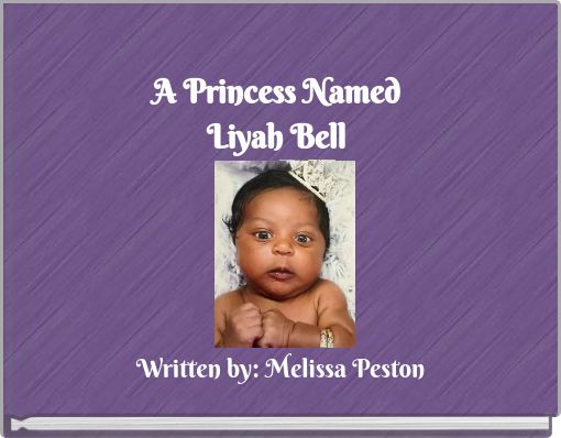 A Princess Named Liyah Bell