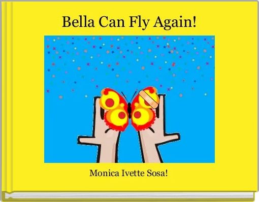 Bella Can Fly Again!