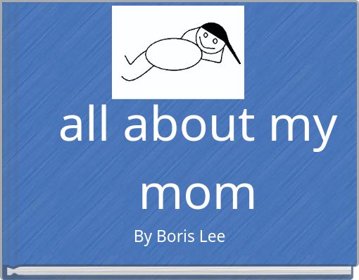 all about my mom
