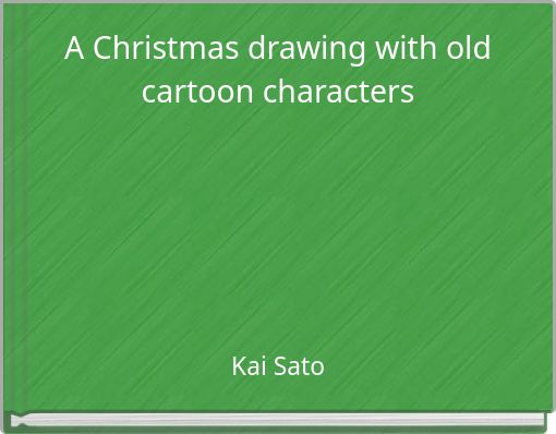 A Christmas drawing with old cartoon characters