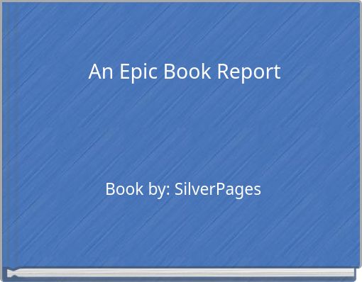 An Epic Book Report